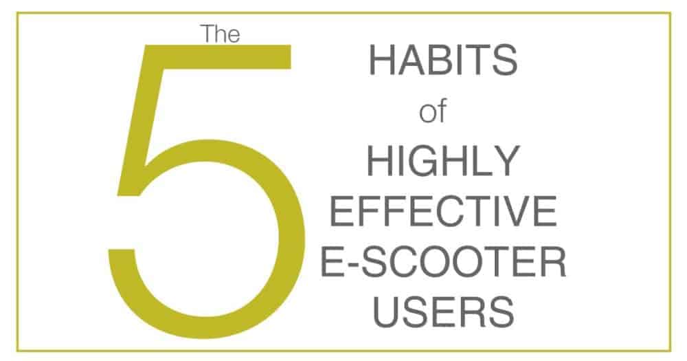 5habits-of-highly-effective-escooters-users-1000×525